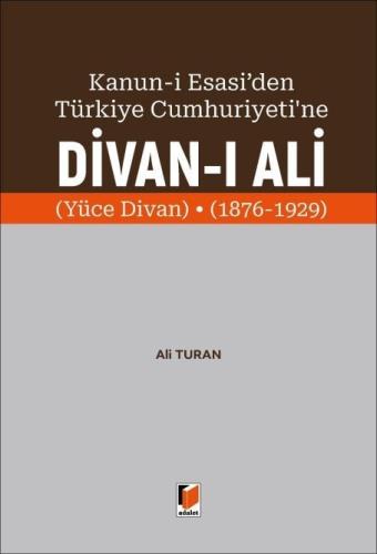 Kanun-i Esasi'den Türkiye Cumhuriyeti'ne Divan-ı Ali (Yüce Divan) (187