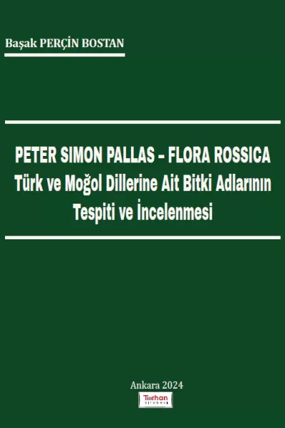 Peter Simon Pallas Flora Rossica Türk Ve Moğol Dillerine Ait Bitki Adların Tespiti Ve İncelenmesi