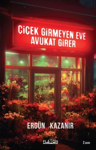 Çiçek Girmeyen Eve Avukat Girer