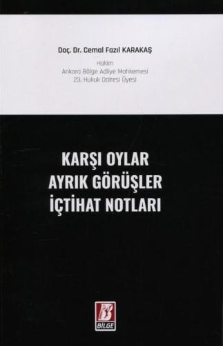 Karşı Oylar  Ayrık Görüşler İçtihat Notları