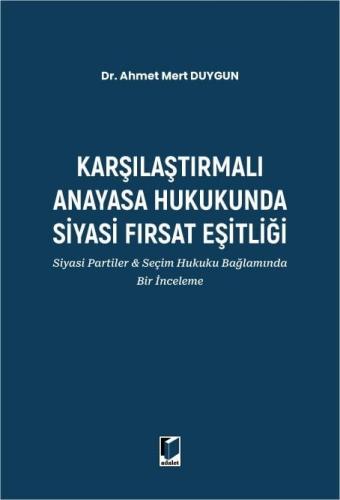 Karşılaştırmalı Anayasa Hukukunda Siyasi Fırsat Eşitliği