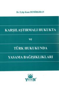 Karşılaştırmalı Hukukta ve Türk Hukukunda Yaşama Bağışıklıkları Eyüp K
