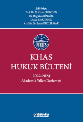 KHAS Hukuk Bülteni 2022-2024 Akademik Yılları Derlemesi