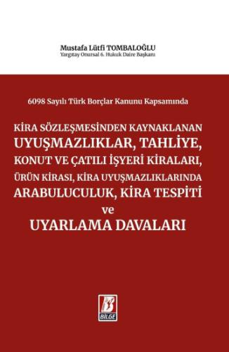 Kira Sözleşmesinden Kaynaklanan Uyuşmazlıklar, Tahliye, Arabuluculuk, Kira Tespiti ve Uyarlama Davaları