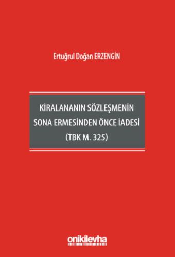 Kiralananın Sözleşmenin Sona Ermesinden Önce İadesi (TBK m. 325)