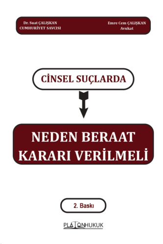 Cinsel Suçlarda Neden Beraat Kararı Verilmeli Suat Çalışkan