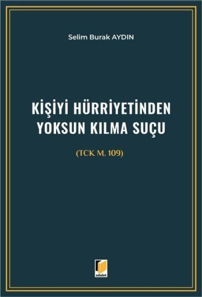 Kişiyi Hürriyetinden Yoksun Kılma Suçu
