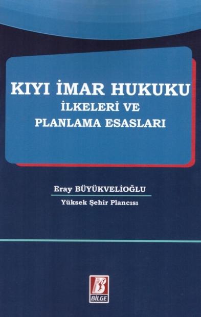 Kıyı İmar Hukuku İlkeleri ve Planlama Esasları
