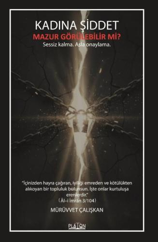 Kadına Şiddet Mazur Görülebilir Mi?