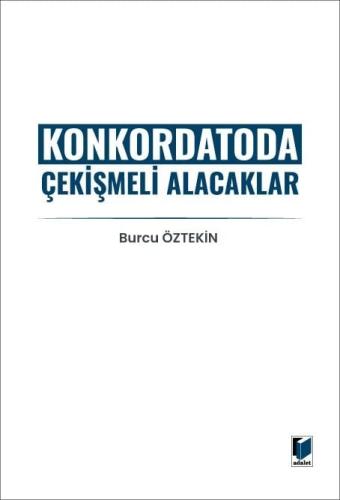 Konkordatoda Çekişmeli Alacaklar Burcu Öztekin