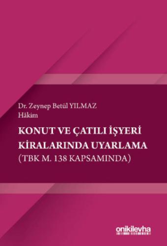 Konut ve Çatılı İşyeri Kiralarında Uyarlama (TBK m. 138 Kapsamında) Ze