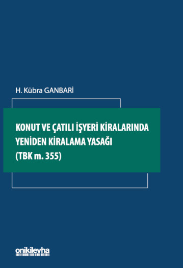 Konut ve Çatılı İşyeri Kiralarında Yeniden Kiralama Yasağı (TBK m. 355)