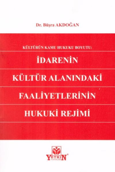 İdarenin Kültür Alanındaki Faaliyetlerinin Hukuki Rejimi