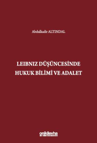 Leibniz Düşüncesinde Hukuk Bilimi ve Adalet