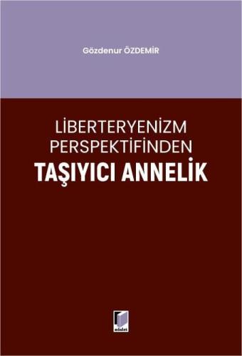 Liberteryenizm Perspektifinden Taşıyıcı Annelik