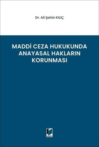 Maddi Ceza Hukukunda Anayasal Hakların Korunması