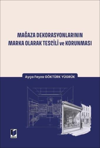 Mağaza Dekorasyonlarının Marka Olarak Tescili ve Korunması
