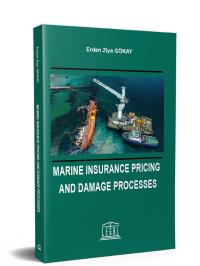 Marine Insurance Pricing and Damage Processes Erden Ziya Gökay