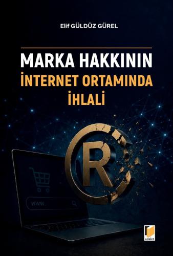 Marka Hakkının İnternet Ortamında İhlali Elif Güldüz Gürel