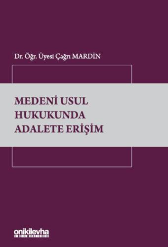 Medeni Usul Hukukunda Adalete Erişim Çağrı Mardin