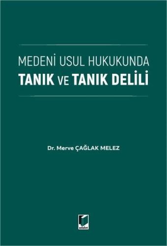 Medeni Usul Hukukunda Tanık ve Tanık Delili