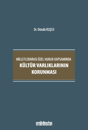 Milletlerarası Özel Hukuk Kapsamında Kültür Varlıklarının Korunması