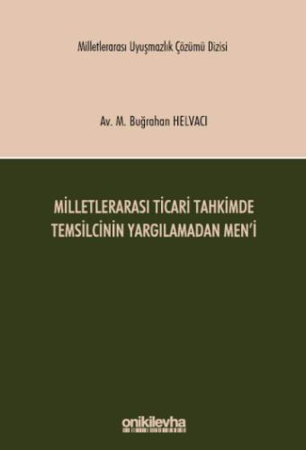 Milletlerarası Ticari Tahkimde Temsilcinin Yargılamadan Men'i