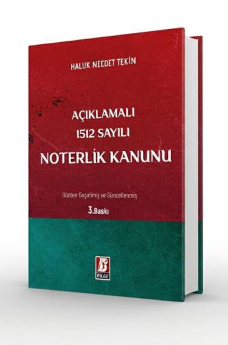 Açıklamalı 1512 Sayılı Noterlik Kanunu Haluk Necdet Tekin