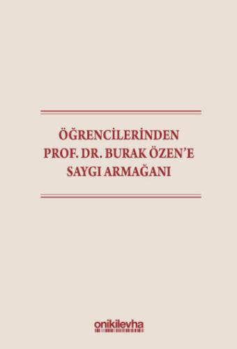 Öğrencilerinden Prof. Dr. Burak Özen'e Saygı Armağanı