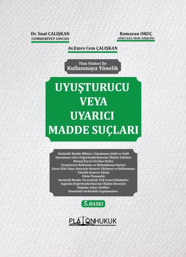 Tüm Yönleriyle Kullanmaya Yönelik Uyuşturucu veya Uyarıcı Madde Suçları