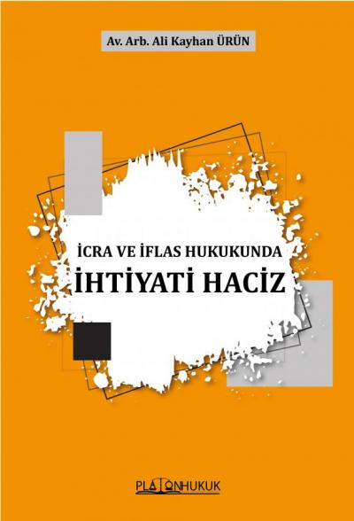 İcra Ve İflas Hukukunda İhtiyati Haciz