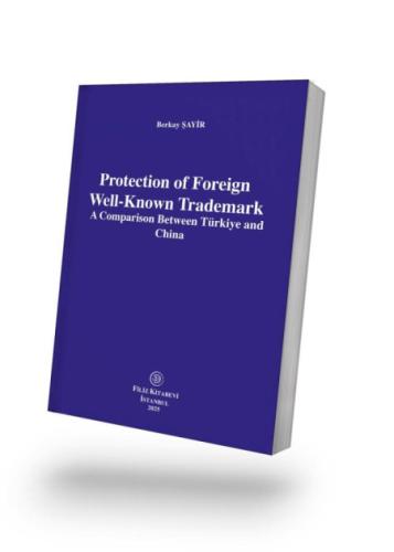 Protection of Foreign Well-Known Trademark A Comparison Between Türkiye and China