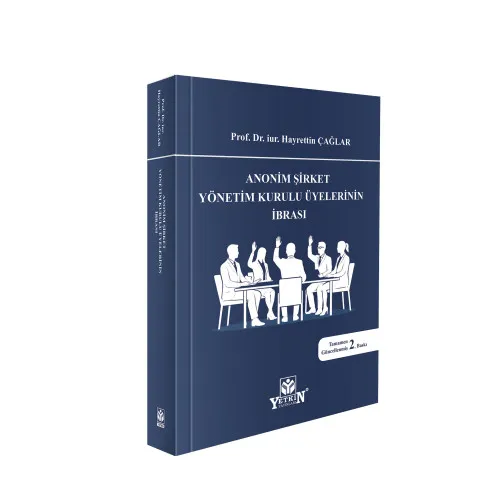 Anonim Şirket Yönetim Kurulu Üyelerinin İbrası Hayrettin Çağlar