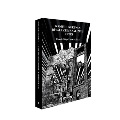 Kamu Hukukunun Diyalektik Analizine Katkı