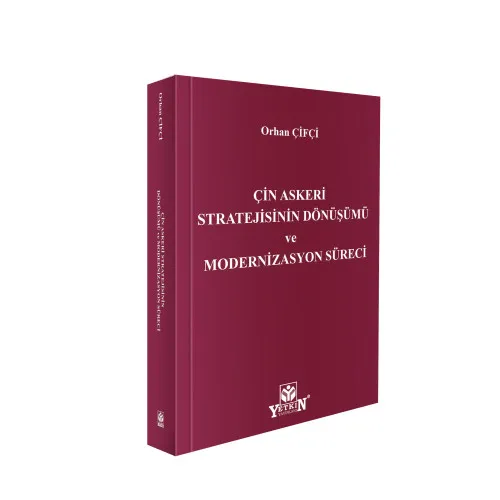 Çin Askeri Stratejisinin Dönüşümü ve Modernizasyon Süreci Orhan Çiftçi