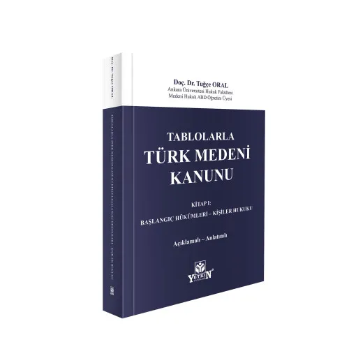 Tablolarla Türk Medeni Kanunu Kitap I: Başlangıç Hükümleri – Kişiler H