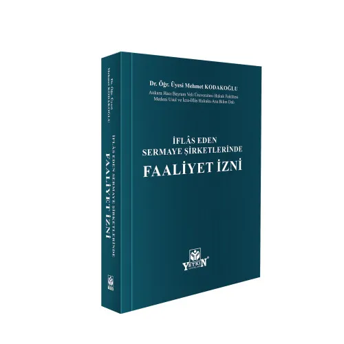 İflâs Eden Sermaye Şirketlerinde Faaliyet İzni Mehmet Kodakoğlu