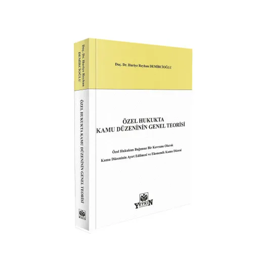 Özel Hukukta Kamu Düzeninin Genel Teorisi Huriye Reyhan Demircioğlu