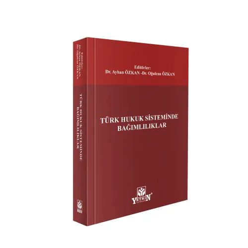 Türk Hukuk Sisteminde Bağımlılıklar Ayhan Özkan