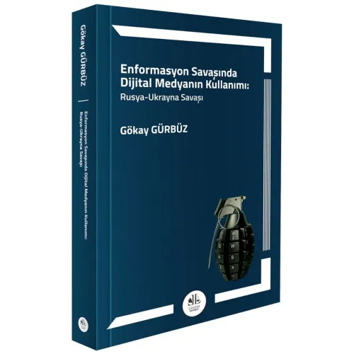 Enformasyon Savaşında Dijital Medyanın Kullanımı: Rusya – Ukrayna Savaşı