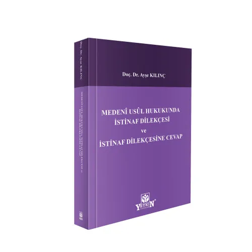 Medeni Usul Hukukunda İstinaf Dilekçesi ve İstinaf Dilekçesine Cevap A