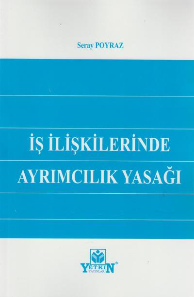 İş İlişkilerinde Ayrımcılık Yasağı