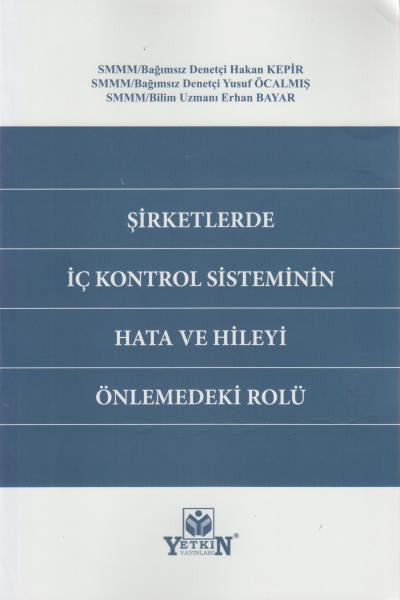 Şirketlerde İç Kontrol Sisteminin Hata ve Hileyi Önlemedeki Rolü