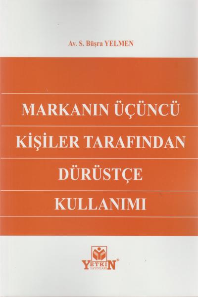 Markanın Üçüncü Kişiler Tarafından Dürüstçe Kullanımı