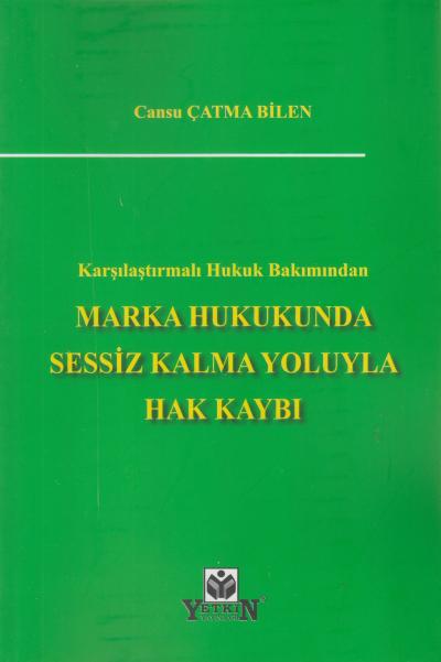 Marka Hukukunda Sessiz Kalma Yoluyla Hak Kaybı