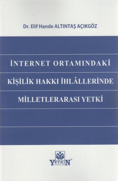 İnternet Ortamındaki Kişilik Hakkı İhlâllerinden Milletlerarası Yetki