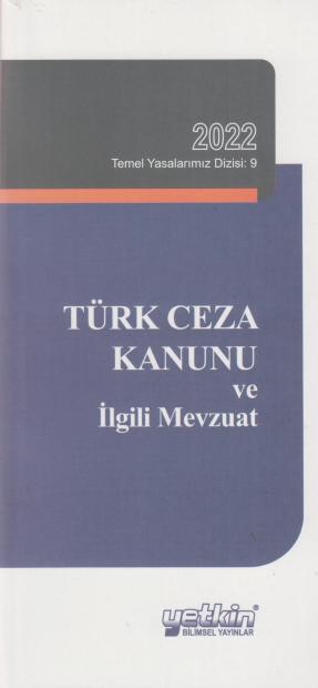 Türk Ceza Kanunu ve İlgili Mevzuat