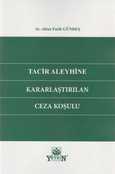 Tacir Aleyhine Kararlaştırılan Ceza Koşulu