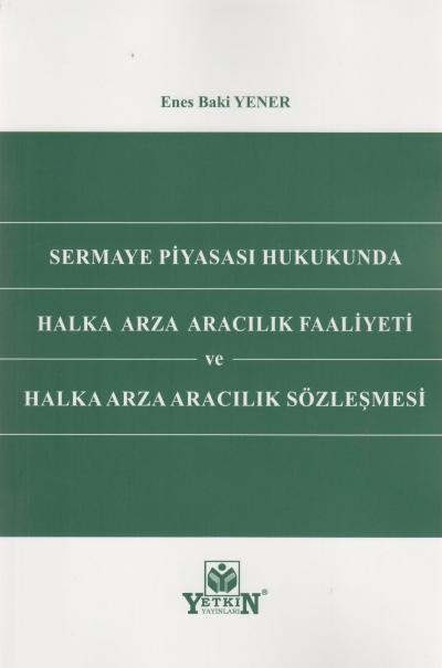 Sermaye Piyasası Hukukunda Halka Arza Aracılık Faaliyeti Halka Arza Aracılık Sözleşmesi