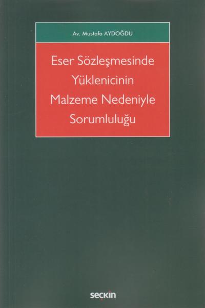 Eser Sözleşmesinde Yüklenicinin Malzeme Nedeniyle Sorumluluğu